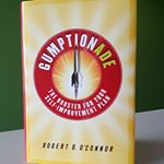  "Perhaps the most valuable result of all education is the ability to make yourself do the thing you have to do, when it ought to be done, whether you like it or not." -Thomas Huxley Check out this new book by Robert O'Connor- "Gumptionade" -hot off the presses! Want to measure your own gumption? Try taking the test! Visit www.gumptionade.com for more information! #thomsonshore #book #printer #new #books #gumption #selfimprovement #NationalReadingMonth #authors #publisher #michigan #manufacturing #reading #writing #plan #power #change #test #yourself 