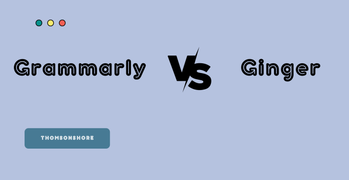 Grammarly vs Ginger
