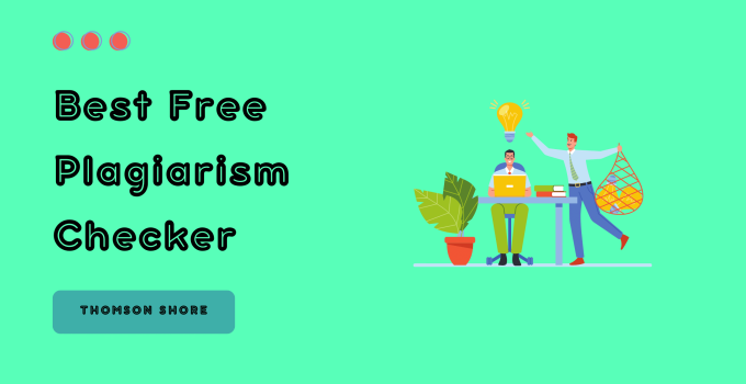 Best Free Plagiarism Checker - Thomson Shore