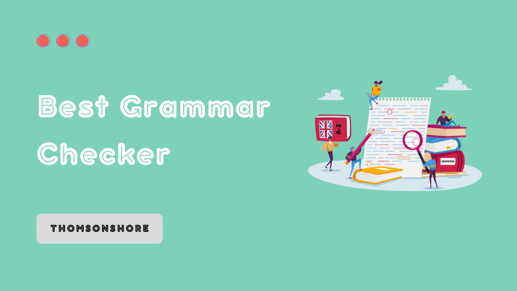 top-12-grammar-checker-tools-for-flawless-writing-in-2023