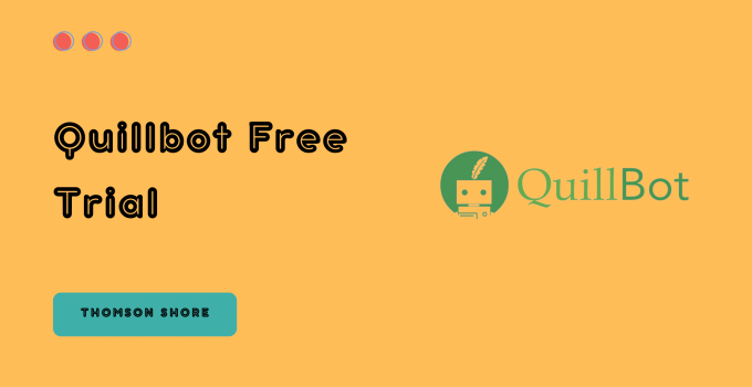 Quillbot Free Trial - Thomson Shore