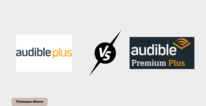 Audible Plus vs Premium Plus - Thomson-Shore