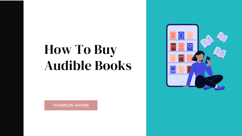 How To Buy Audible Books - Thomson-Shore