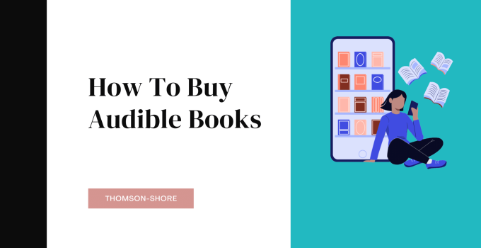 How To Buy Audible Books - Thomson-Shore